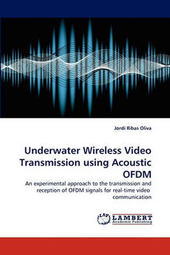 Cover image for Underwater Wireless Video Transmission Using Acoustic Ofdm