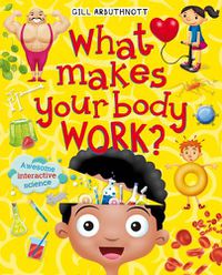 Cover image for What Makes Your Body Work?