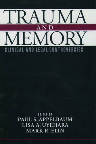 Cover image for Trauma and Memory: Clinical and Legal Controversies