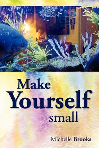 Cover image for Make Yourself Small