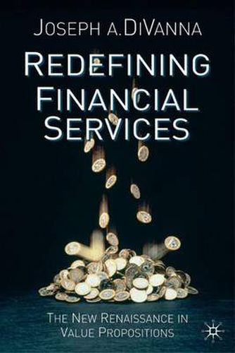 Cover image for Redefining Financial Services: The New Renaissance in Value Propositions