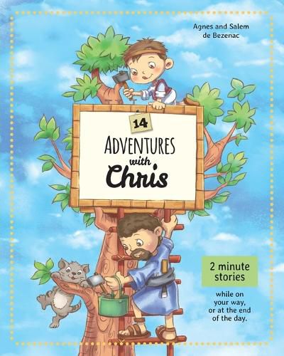 14 Adventures with Chris: 2 Minute Stories