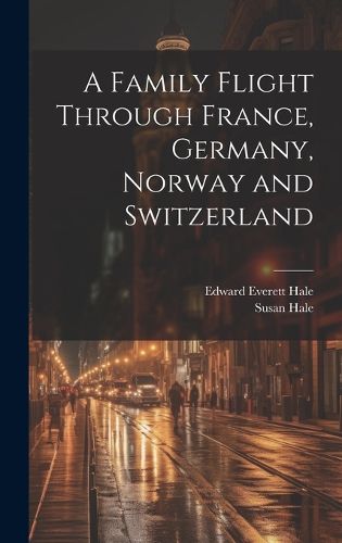 Cover image for A Family Flight Through France, Germany, Norway and Switzerland