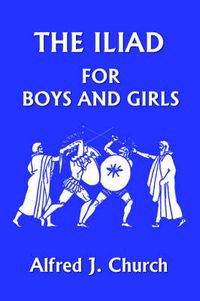 Cover image for The Iliad for Boys and Girls