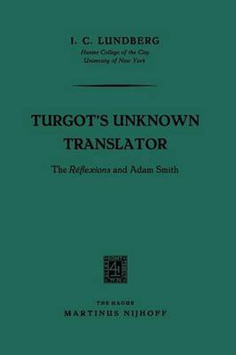 Turgot's Unknown Translator: The Reflexions and Adam Smith
