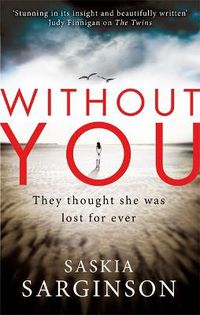 Cover image for Without You: An emotionally turbulent thriller by Richard & Judy bestselling author