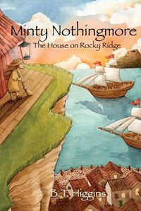 Cover image for Minty Nothingmore: The House on Rocky Ridge