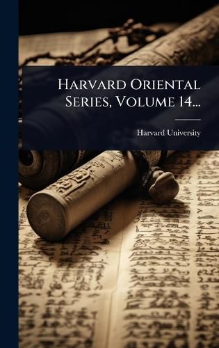 Cover image for Harvard Oriental Series, Volume 14...