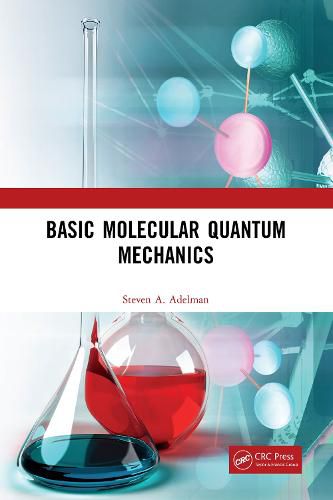 Cover image for Basic Molecular Quantum Mechanics