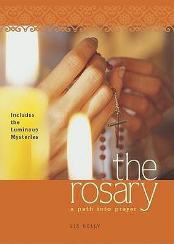 The Rosary: A Path into Prayer