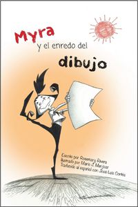 Cover image for Myra y el Enredo del Dibujo: spanish edition of Myra and The Drawing Drama