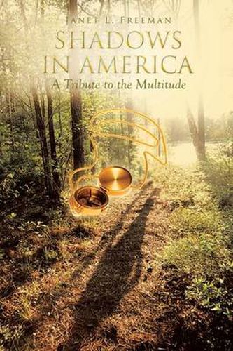 Cover image for Shadows in America: A Tribute to the Multitude
