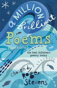 Cover image for A Million Brilliant Poems: A collection of the very best children's poetry today