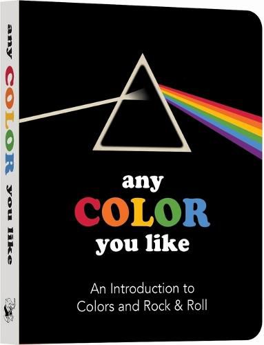 Any Color You Like: An Introduction to Colors and Rock & Roll