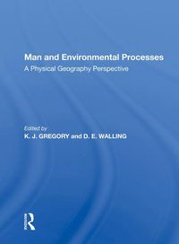 Cover image for Man and Environmental Processes: A Physical Geography Perspective