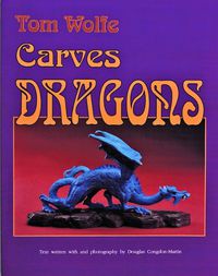 Cover image for Tom Wolfe Carves Dragons