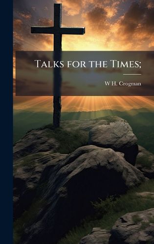 Cover image for Talks for the Times;