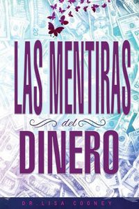 Cover image for LAS MENTIRAS DEL DINERO - Lies of Money Spanish