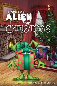 Cover image for I Want an Alien for Chrsitmas