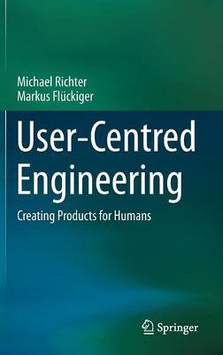 User-Centred Engineering: Creating Products for Humans