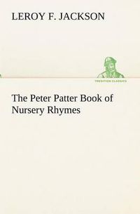 Cover image for The Peter Patter Book of Nursery Rhymes