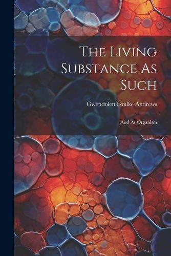 Cover image for The Living Substance As Such