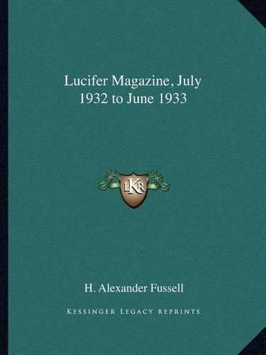 Lucifer Magazine, July 1932 to June 1933