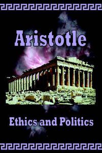 Cover image for Aristotle - Ethics and Politics