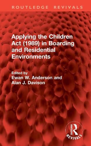 Cover image for Applying the Children Act (1989) in Boarding and Residential Environments