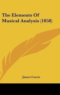 Cover image for The Elements of Musical Analysis (1858)