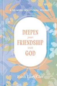 Cover image for Deepen Your Friendship with God