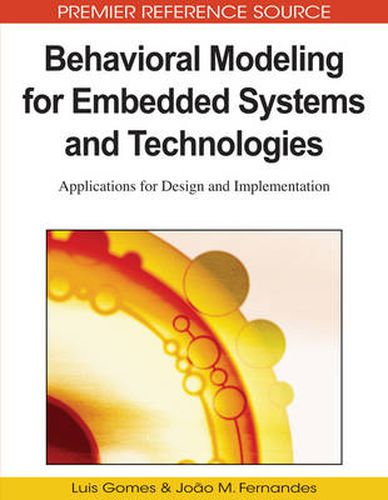 Cover image for Behavioral Modeling for Embedded Systems and Technologies: Applications for Design and Implementation