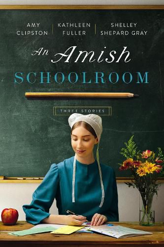 An Amish Schoolroom: Three Stories