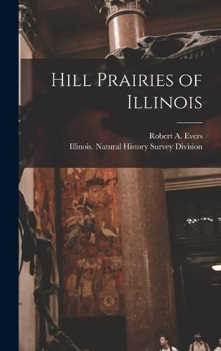 Cover image for Hill Prairies of Illinois