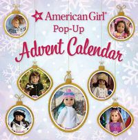 Cover image for American Girl Pop-Up Advent Calendar: (Advent Calendar for Kids, Christmas Advent Calendars)