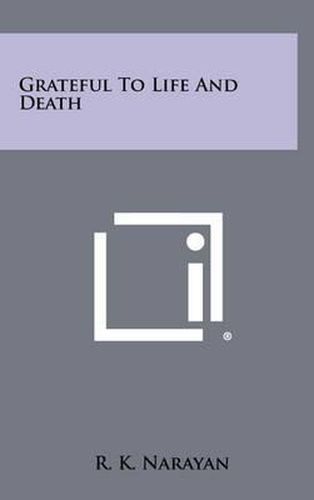 Cover image for Grateful to Life and Death