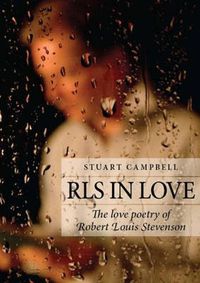 Cover image for RLS in Love: The Love Poetry of Robert Louis Stevenson