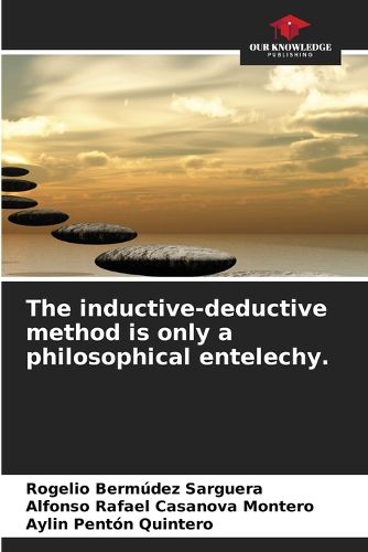 Cover image for The inductive-deductive method is only a philosophical entelechy.