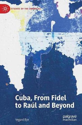 Cover image for Cuba, From Fidel to Raul and Beyond