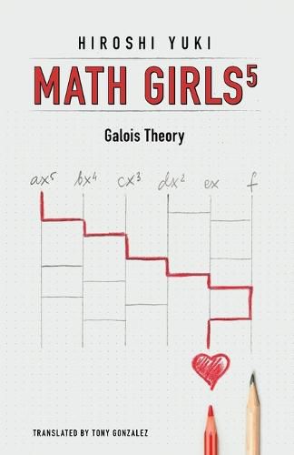 Cover image for Math Girls 5: Galois Theory