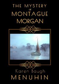 Cover image for The Mystery of Montague Morgan: A 1920s Christmas Country House Murder