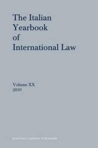 Cover image for The Italian Yearbook of International Law, Volume 20 (2010)