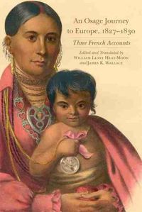 Cover image for An Osage Journey to Europe, 1827-1830: Three French Accounts
