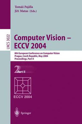 Cover image for Computer Vision - ECCV 2004: 8th European Conference on Computer Vision, Prague, Czech Republic, May 11-14, 2004. Proceedings, Part II