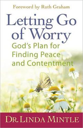 Cover image for Letting Go of Worry: God's Plan for Finding Peace and Contentment