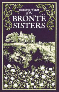 Cover image for Selected Works of the Bronte Sisters
