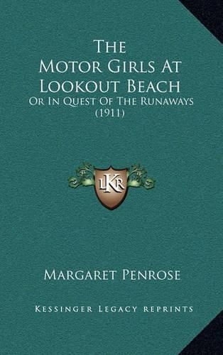 The Motor Girls at Lookout Beach: Or in Quest of the Runaways (1911)