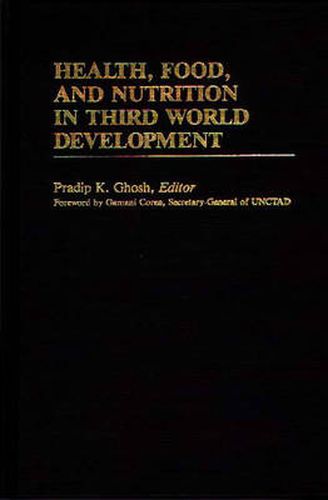 Cover image for Health, Food, and Nutrition in Third World Development