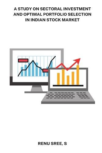 Cover image for A study on sectoral investment and optimal portfolio selection in Indian stock market