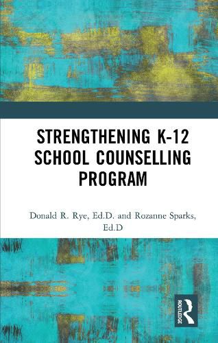 Cover image for Strengthening K-12 School Counselling Programs: A Support System Approach